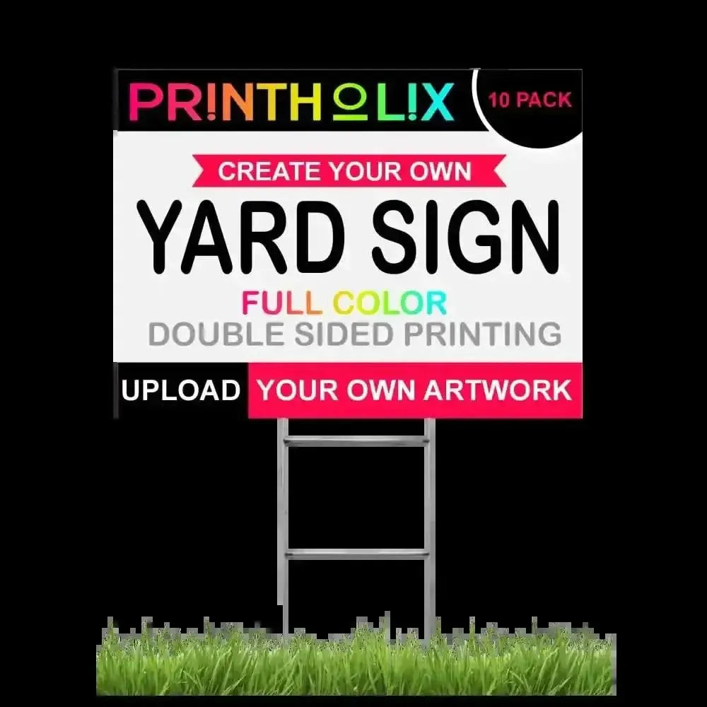 Yard Sign Builder FREE SHIPPING (Quantity 10) - PRINTHOLIX