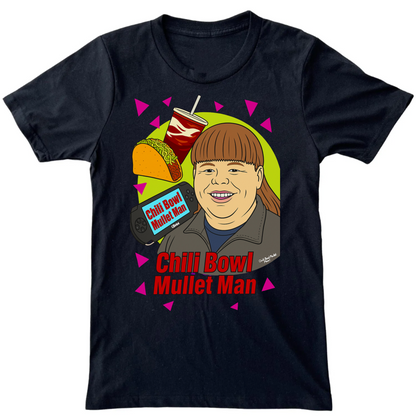 support your local chili bowl mullet man