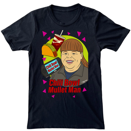 support your local chili bowl mullet man